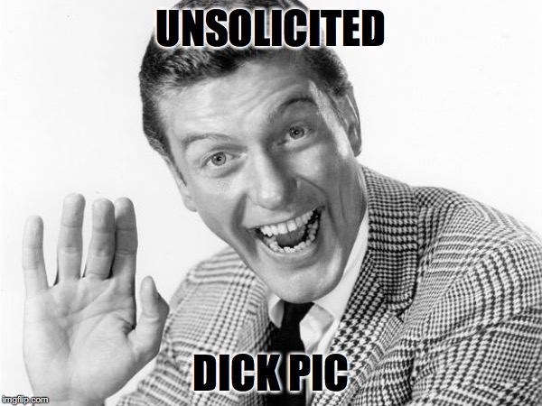 Unsolicited dick pic